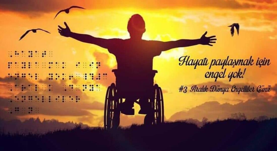 3 Aralık Dünya Engelliler Günü