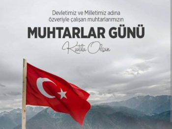 MUHTARLAR GÜNÜ KUTLU OLSUN