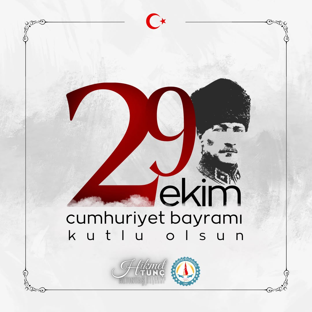 BAŞKAN HİKMET TUNÇ’TAN 29 EKİM CUMHURİYET BAYRAMI MESAJI